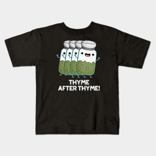 Thyme After Thyme Cute Herb Pun Kids T-Shirt